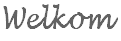 Welkom